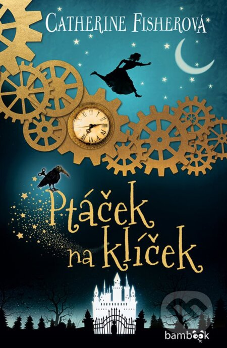 Ptáček na klíček - Catherine Fisherová