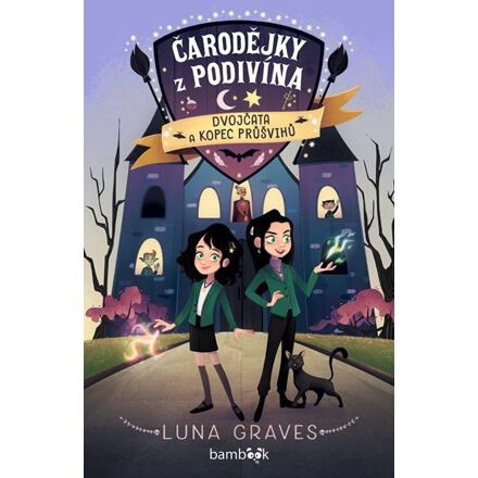 Čarodějky z Podivína - Dvojčata a kopec průšvihů - Luna Gravesová