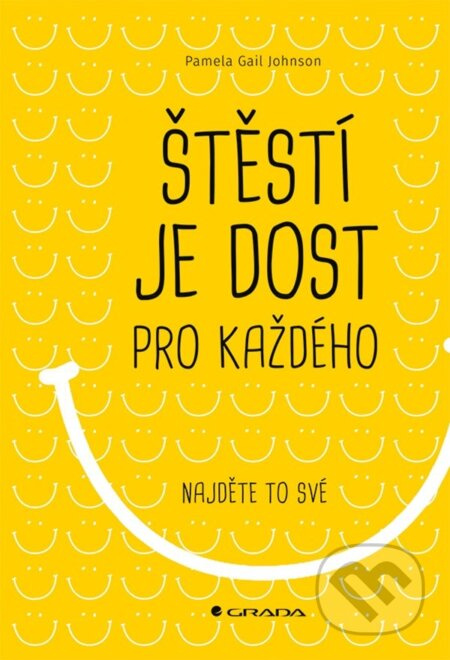 Štěstí je dost pro každého - Pamela Gail Johnson