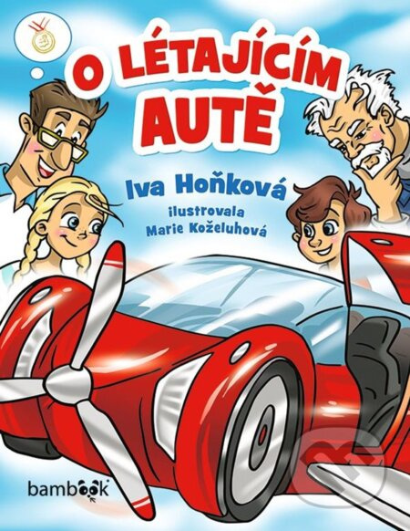O létajícím autě - Iva Hoňková