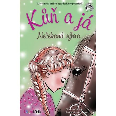 Kůň a já - Nečekaná výhra - Oldřiška Ciprová