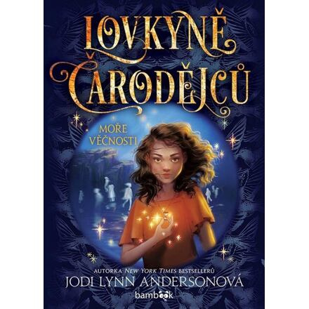 Lovkyně čarodějců – Moře věčnosti - Jodi Lynn Andersonová