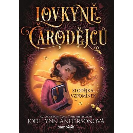 Lovkyně čarodějců – Zlodějka vzpomínek - Jodi Lynn Andersonová