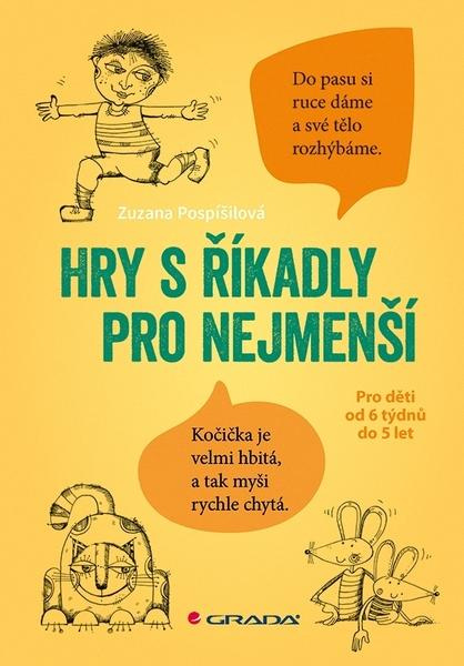 Hry s říkadly pro nejmenší - Zuzana Pospíšilová