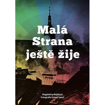 Malá Strana ještě žije - Magdaléna Bujabéza Rejžková