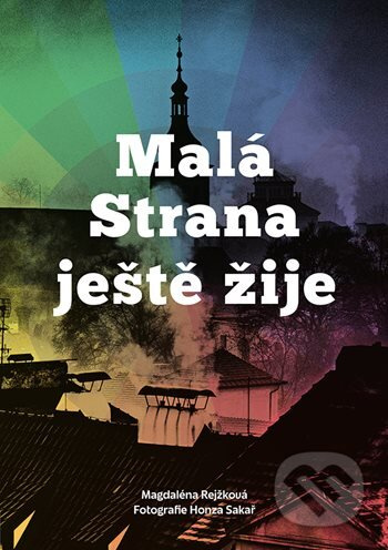 Malá Strana ještě žije - Magdaléna Bujabéza Rejžková