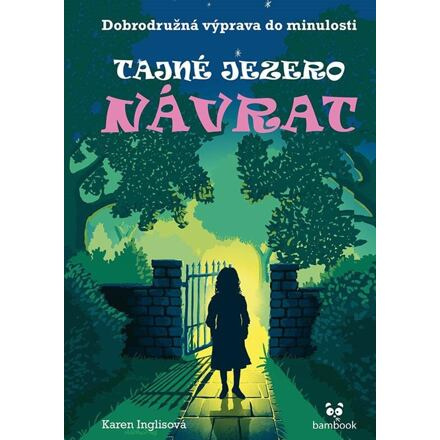 Tajné jezero – Návrat - Karen Inglisová