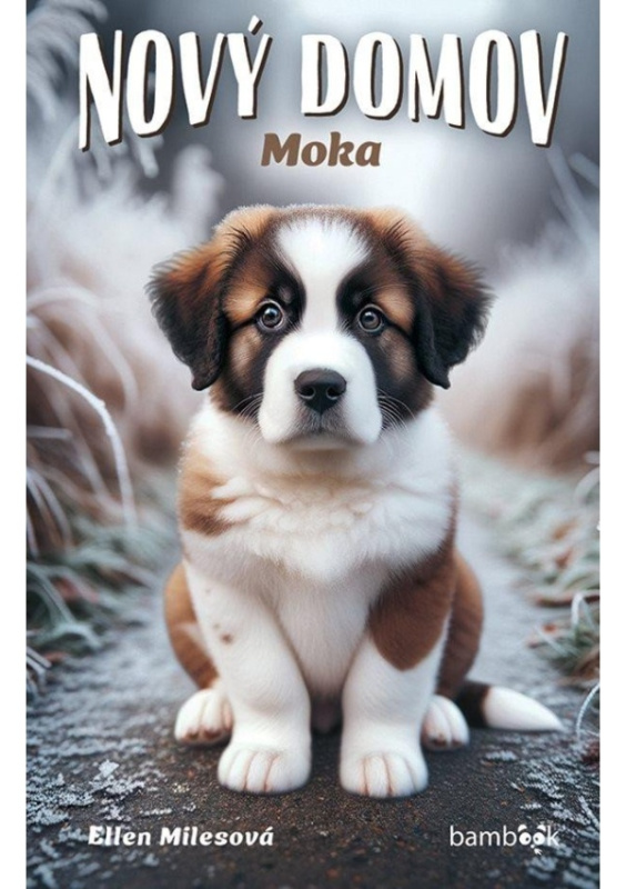 Nový domov – Moka - Ellen Milesová