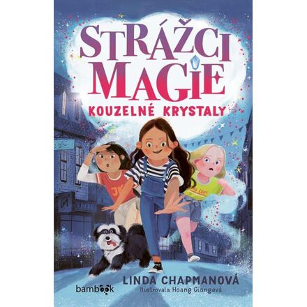 Strážci magie – Kouzelné krystaly - Linda Chapmanová
