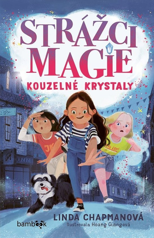 Strážci magie – Kouzelné krystaly - Linda Chapmanová