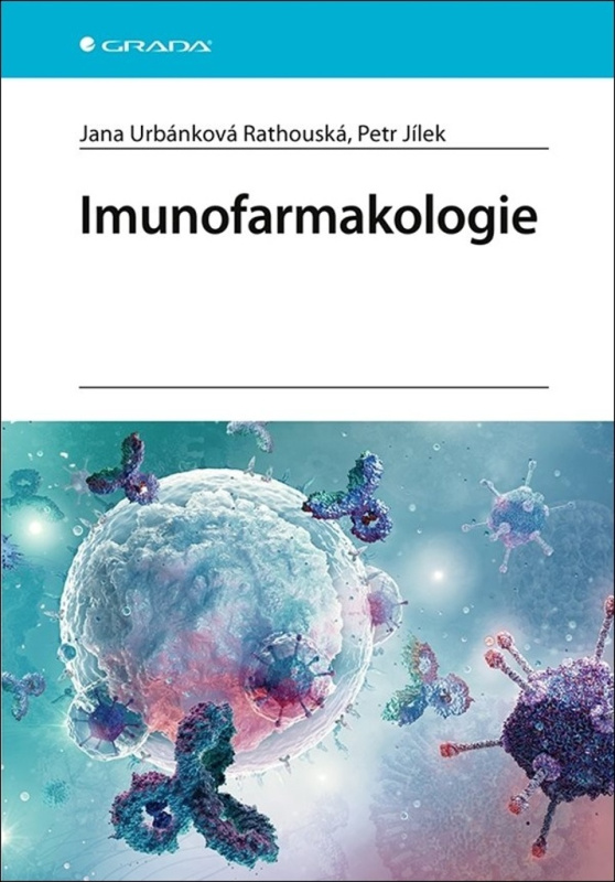 Imunofarmakologie - Petr Jílek, Jana Urbánková Rathouská