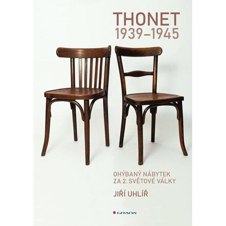 Thonet 1939 - 1945 - Jiří Uhlíř