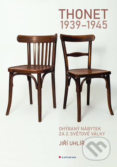 Thonet 1939 - 1945 - Jiří Uhlíř
