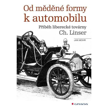 Od měděné formy k automobilu - Jan Mohr