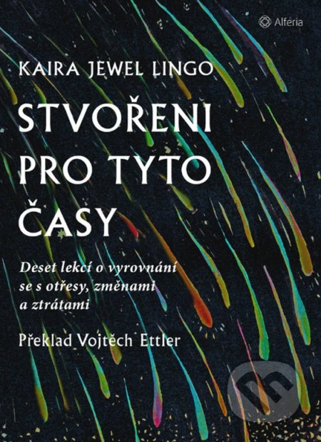 Stvořeni pro tyto časy - Kaira Jewel Lingo