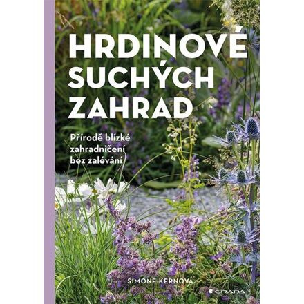 Hrdinové suchých zahrad - Simone Kernová