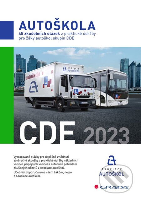 45 zkušebních otázek z praktické údržby pro žáky autoškol skupin CDE - kolektiv autorů