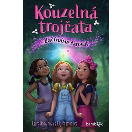Kouzelná trojčata - Začínáme čarovat GRADA Publishing, a. s.