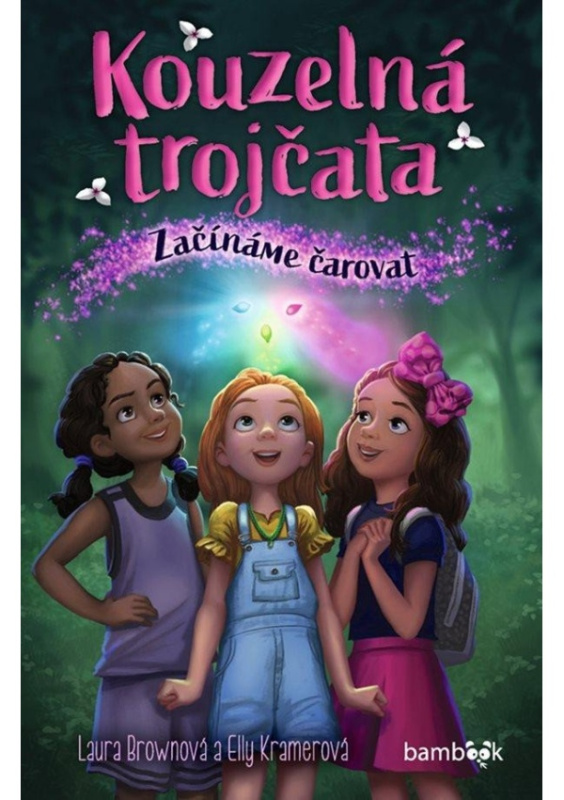 Kouzelná trojčata - Začínáme čarovat GRADA Publishing, a. s.