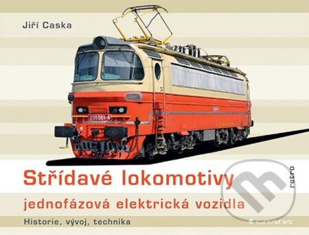 Střídavé lokomotivy - jednofázová elektrická vozidla - Jiří Caska