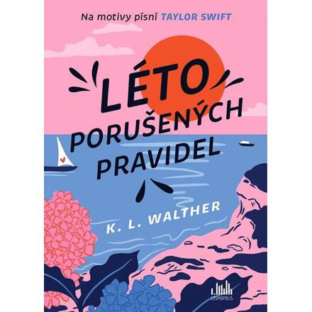 Léto porušených pravidel - K. L. Walther