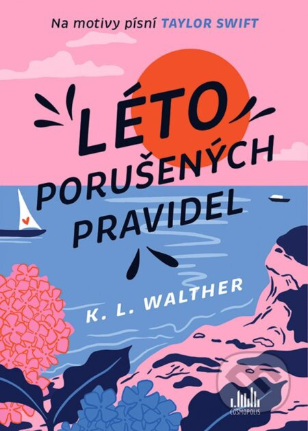 Léto porušených pravidel - K. L. Walther
