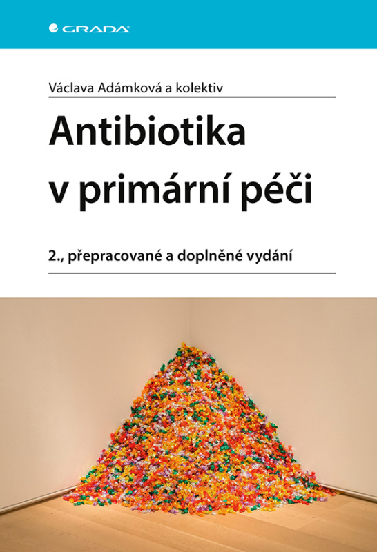 Antibiotika v primární péči - Václava Adámková, kolektiv