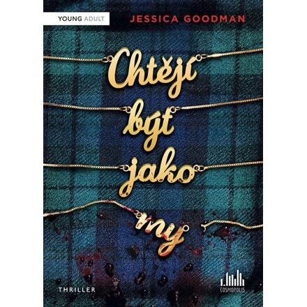 Chtějí být jako my - Jessica Goodmanová