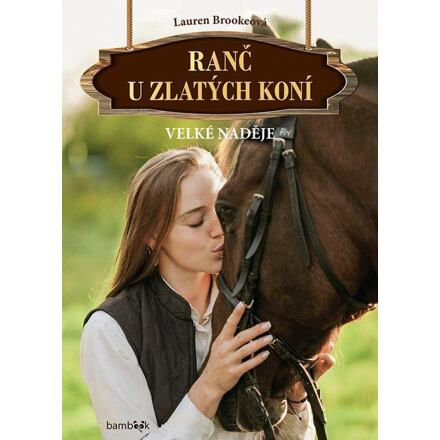 Ranč u zlatých koní - Velké naděje - Lauren Brookeová