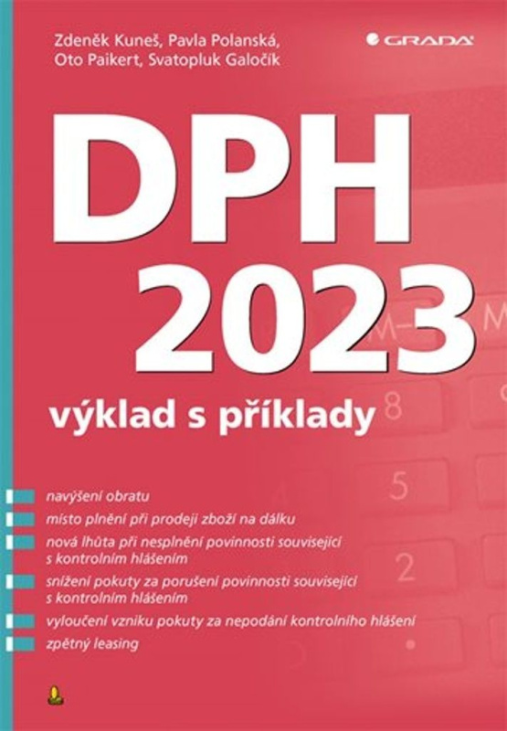 DPH 2023 – výklad s příklady - Zdeněk Kuneš, Pavla Polanská, Oto Paikert, Svatopluk Galočík