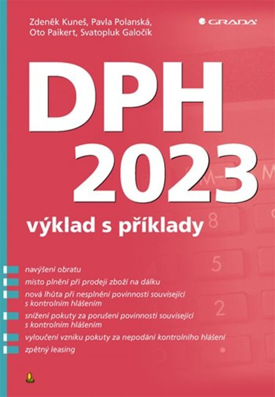 DPH 2023 – výklad s příklady - Zdeněk Kuneš, Pavla Polanská, Oto Paikert, Svatopluk Galočík
