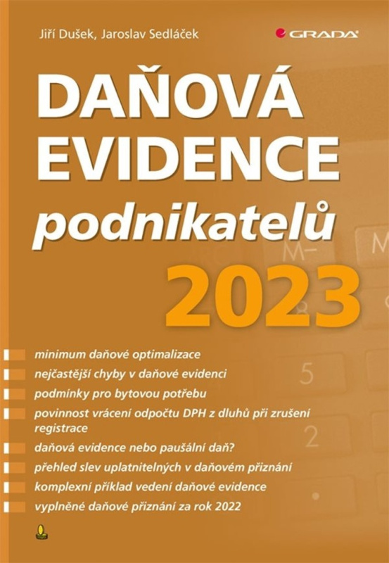 Daňová evidence podnikatelů 2023 - Jiří Dušek, Jaroslav Sedláček