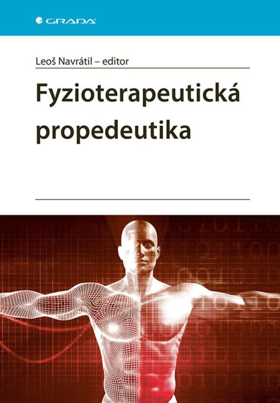Fyzioterapeutická propedeutika - Leoš Navrátil, kolektiv
