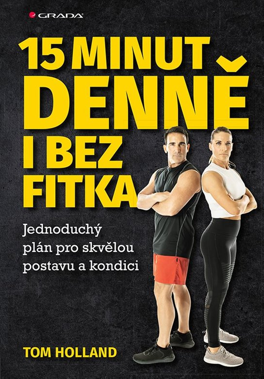 15 minut denně i bez fitka -  Tom Holland