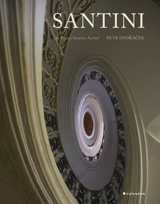 E-kniha: Jan Blažej Santini-Aichel od Dvořáček Petr