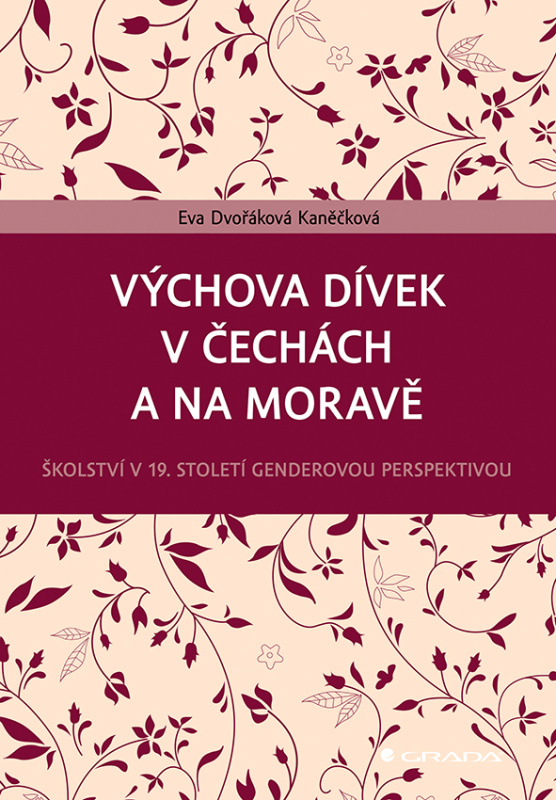 E-kniha: Výchova dívek v Čechách a na Moravě od Dvořáková Kaněčková Eva