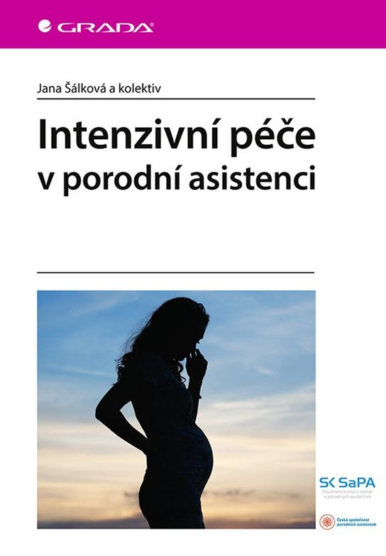 Intenzivní péče v porodní asistenci -  Jana Šálková