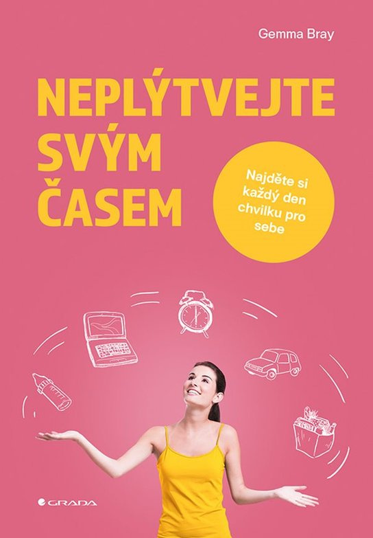 Neplýtvejte svým časem -  Gemma Bray