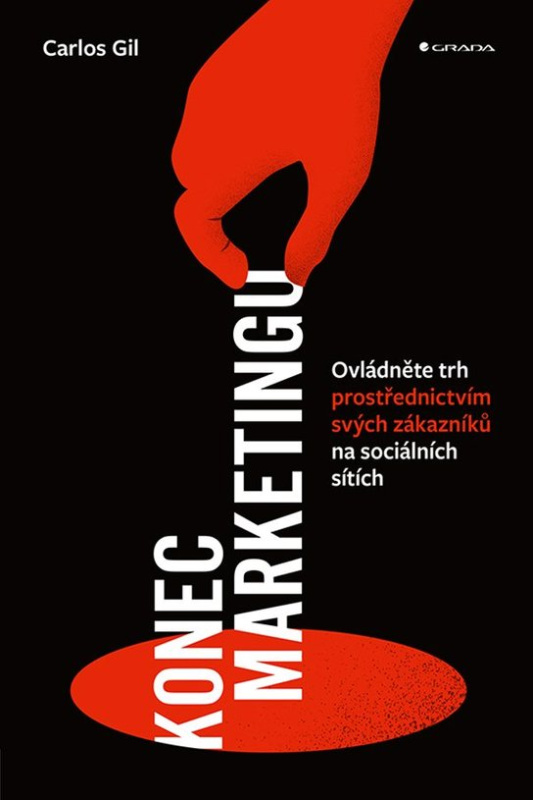 Konec marketingu -  Carlos Gil