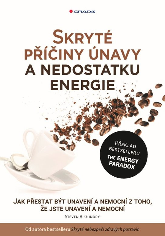 Skryté příčiny únavy a nedostatku energie -  Steven R. Gundry