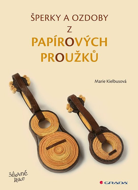 Šperky a ozdoby z papírových proužků -  Marie Kielbusová