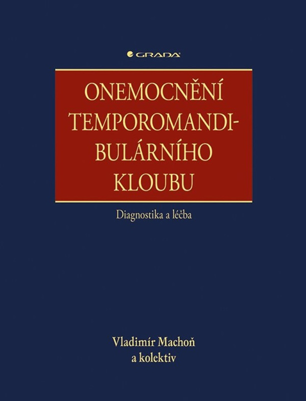 Onemocnění temporomandibulárního kloubu - diagnostika a léčba - kolektiv, Vladimír Machoň