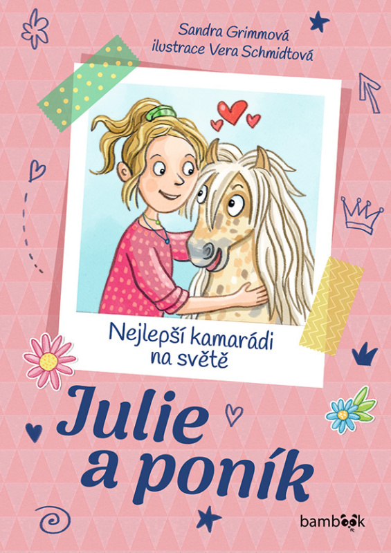 Julie a poník – Nejlepší kamarádi na světě - Vera Schmidtová, Sandra Grimmová