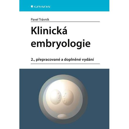 Klinická embryologie - Pavel Trávník