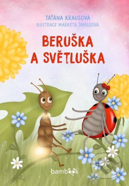Beruška a Světluška - Taťána Krausová