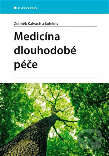 Medicína dlouhodobé péče - Zdeněk Kalvach, kolektiv