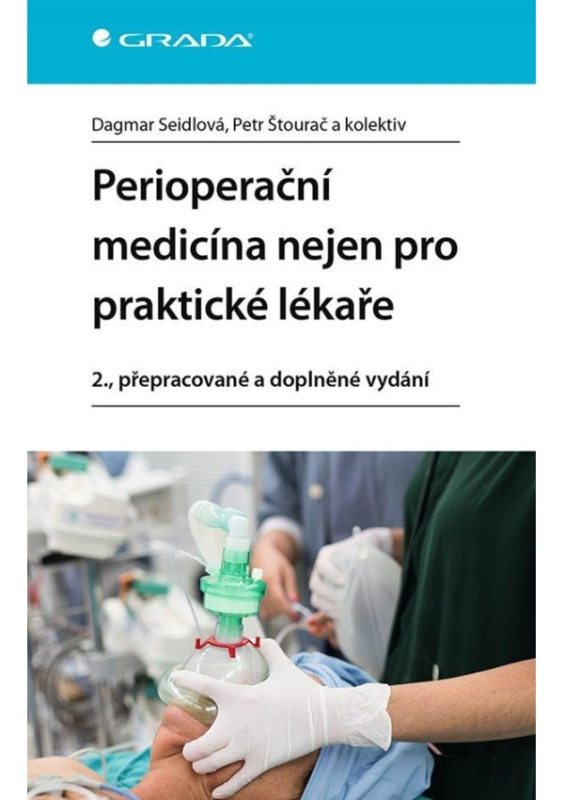 Perioperační medicína nejen pro praktické lékaře - Dagmar Seidlová, Petr Štourač, kolektiv