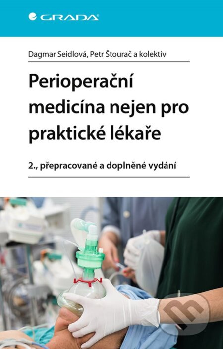 Perioperační medicína nejen pro praktické lékaře - Dagmar Seidlová, Petr Štourač, kolektiv