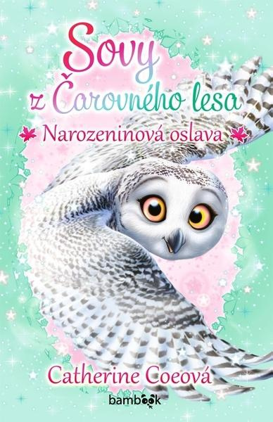 Sovy z Čarovného lesa - Narozeninová oslava - Catherine Coeová