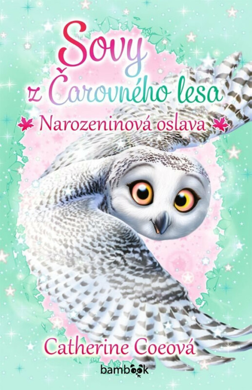 Sovy z Čarovného lesa - Narozeninová oslava - Catherine Coeová